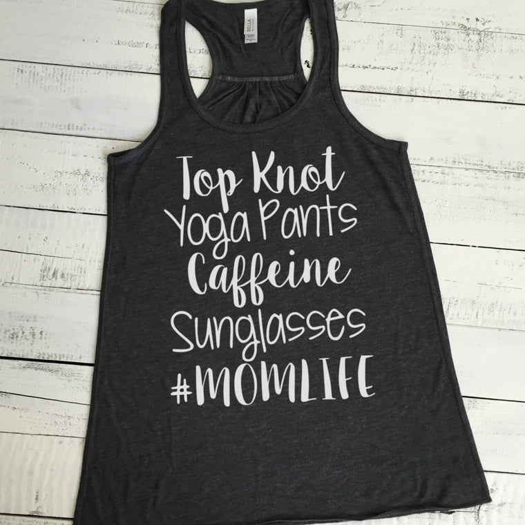 #MOMLIFE flowy tank - Top Knot, Yoga Pants, Caffeine, Sunglasses - HoneyLoveBoutique