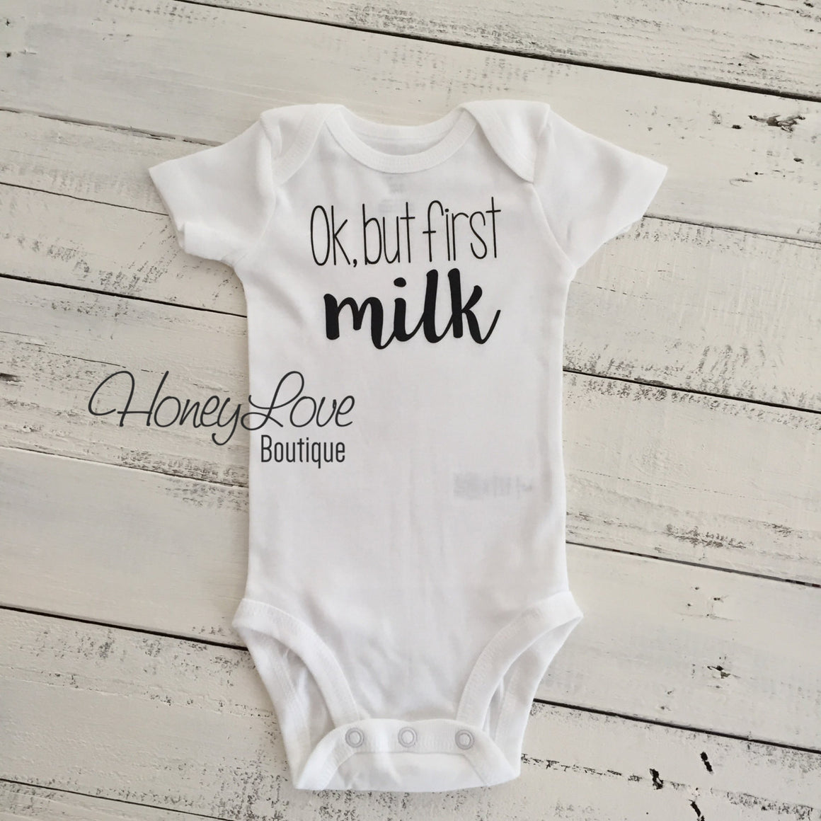 Ok but first milk bodysuit - HoneyLoveBoutique