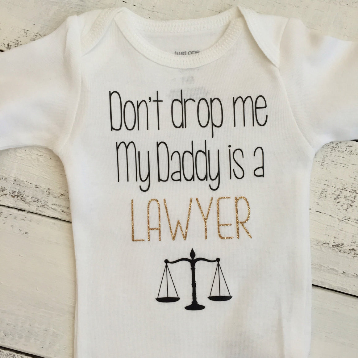 Don't drop me My Daddy is a LAWYER - gold glitter and black - HoneyLoveBoutique