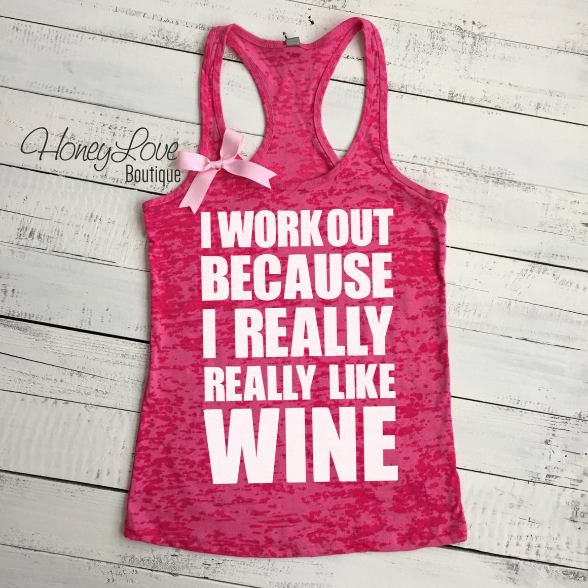 I work out because I really really like WINE - HoneyLoveBoutique