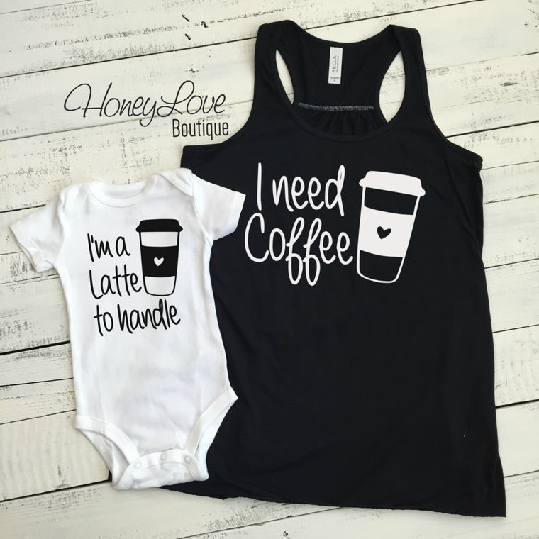 I need Coffee tank and I'm a Latte to handle bodysuit SET - HoneyLoveBoutique