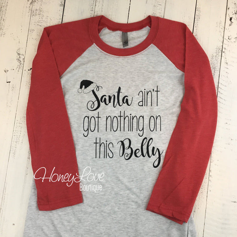 Santa ain't got nothing on this Belly! Pregnancy Announcement - Unisex - HoneyLoveBoutique