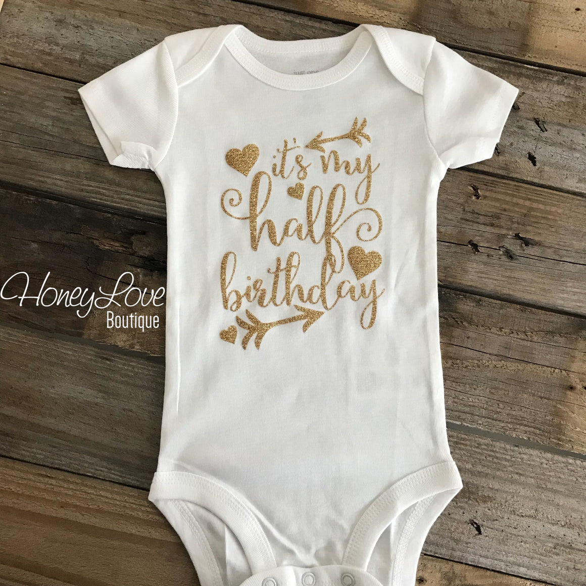 It's My Half Birthday - Silver or Gold glitter bodysuit - HoneyLoveBoutique