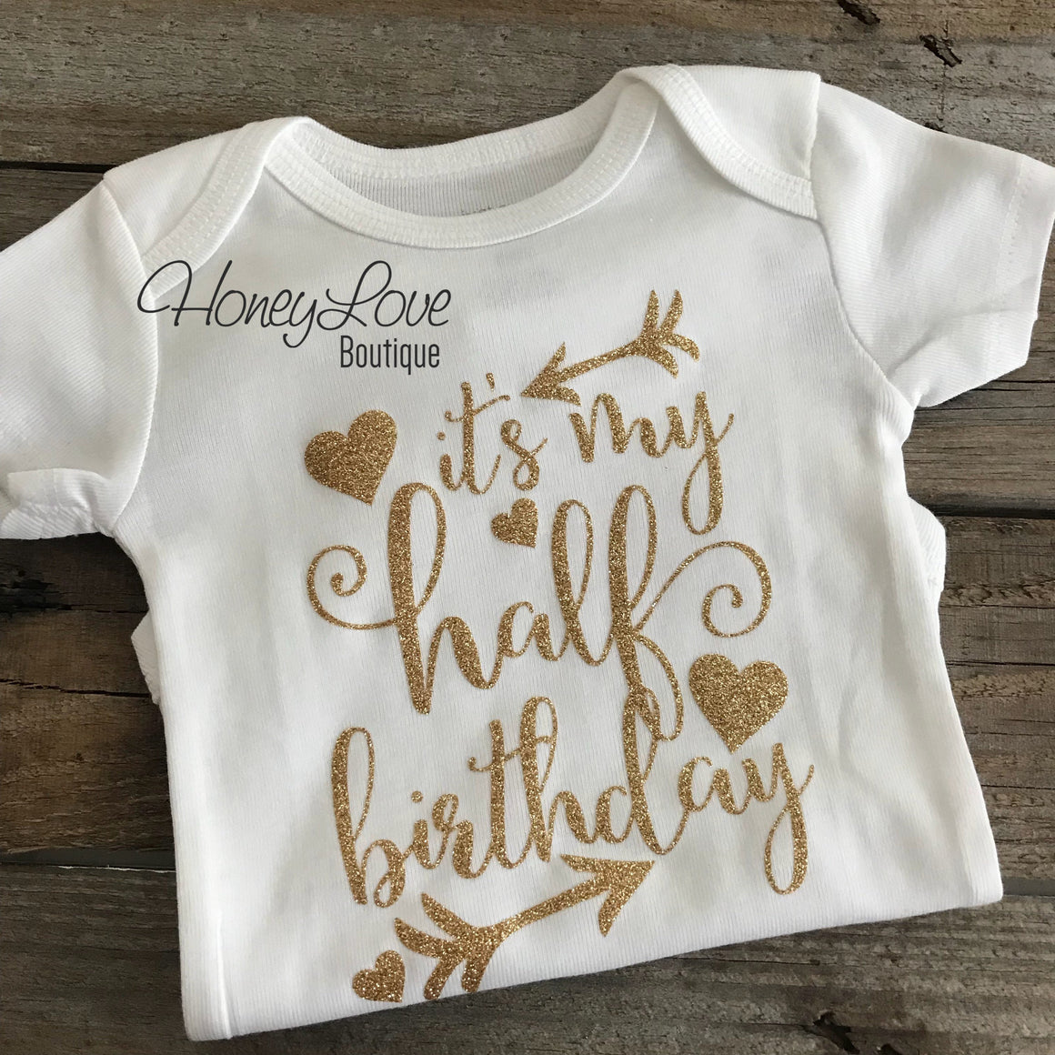 It's My Half Birthday - Silver or Gold glitter bodysuit - HoneyLoveBoutique