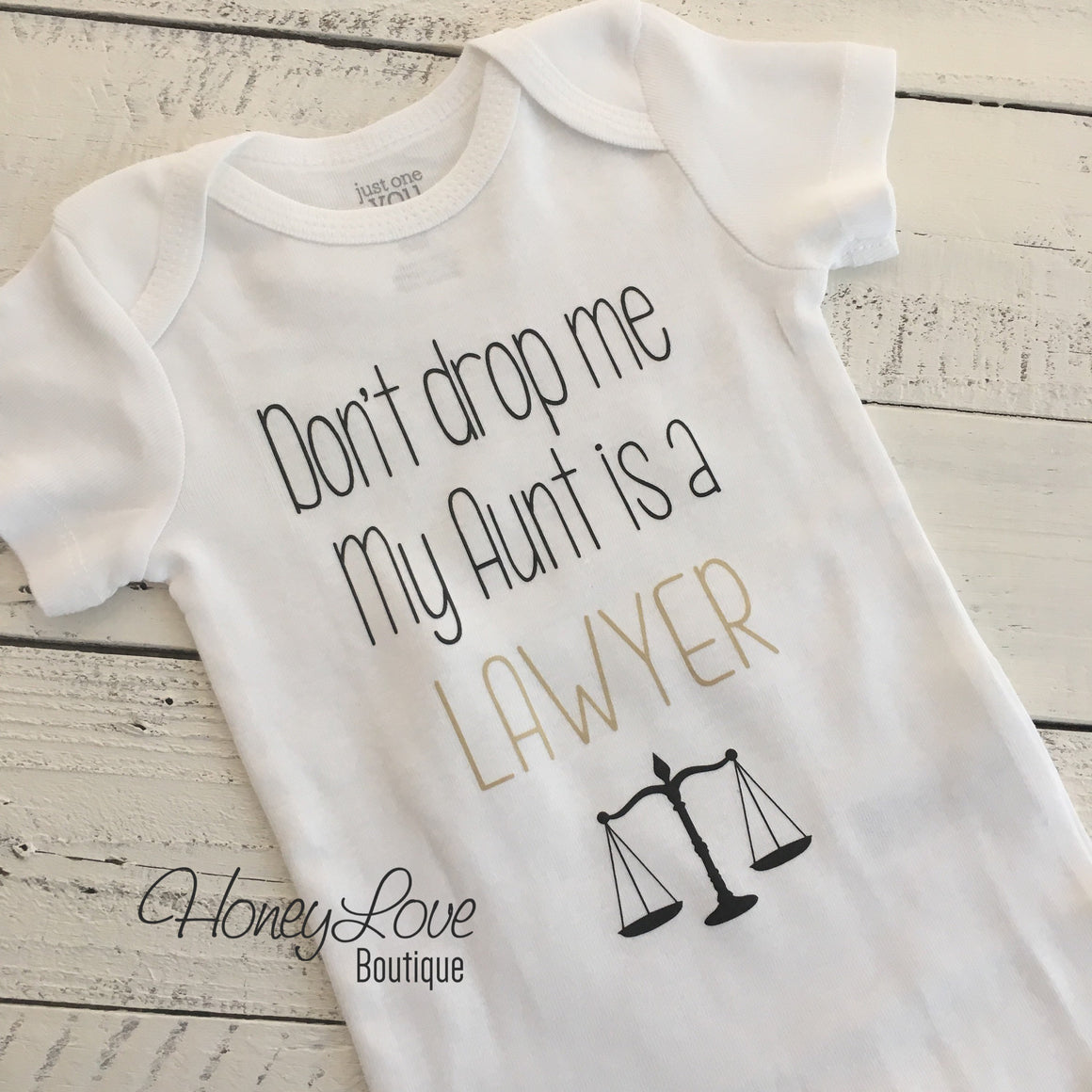 Don't drop me My Aunt is a LAWYER - gold and black - HoneyLoveBoutique